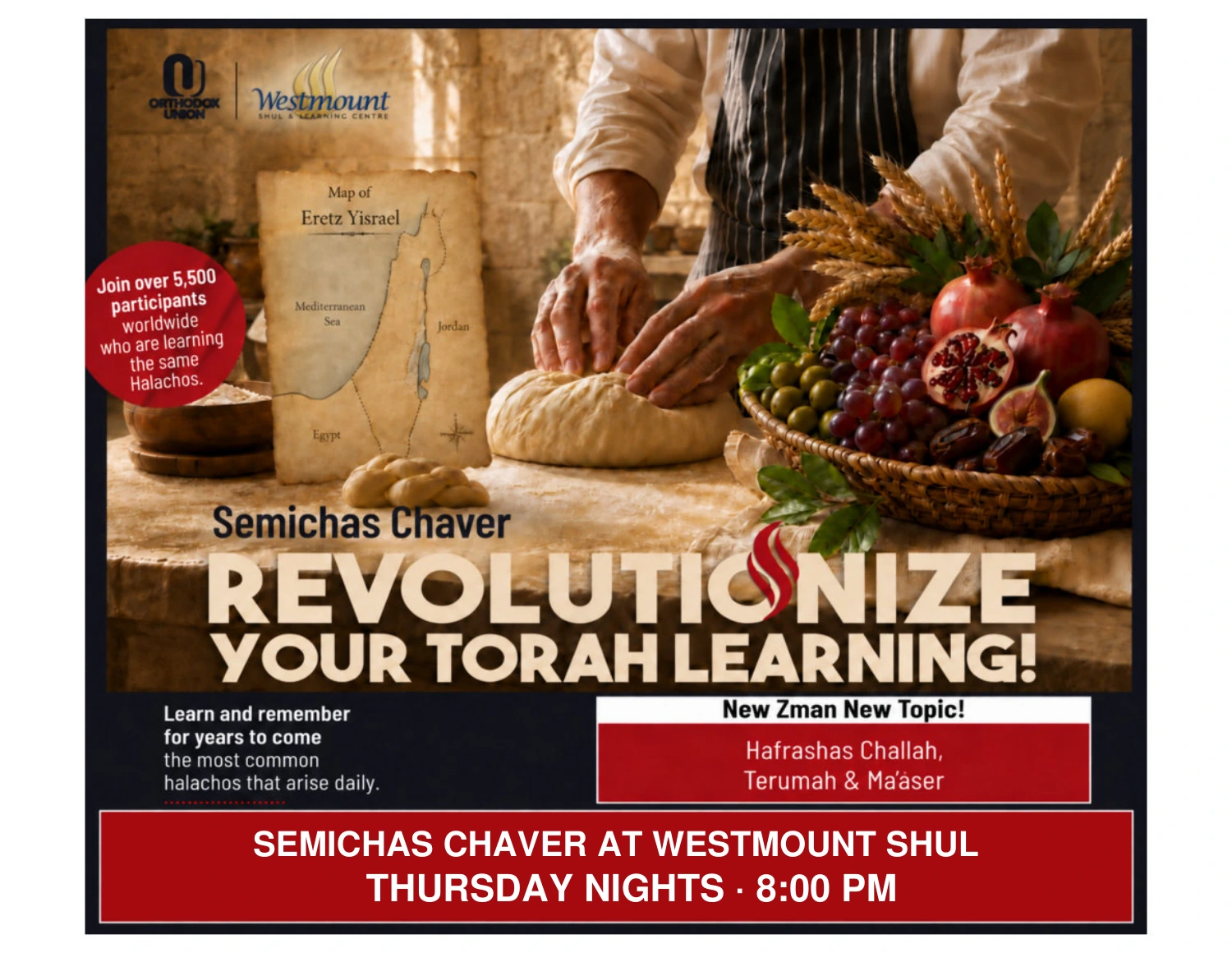Semichas Chaver at Westmount Shul — Thursday nights at 8 PM; Hafrashas Challah, Terumah and Maaser